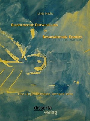 cover image of Bildnerische Entwicklung im biografischen Kontext